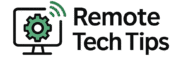 Remote Tech Tips